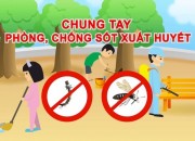 TOÀN DÂN CHUNG TAY PHÒNG BỆNH SỐT XUẤT HUYẾT TOÀN DÂN CHUNG TAY PHÒNG BỆNH SỐT XUẤT HUYẾT